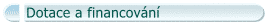 Dotace a financov�n�